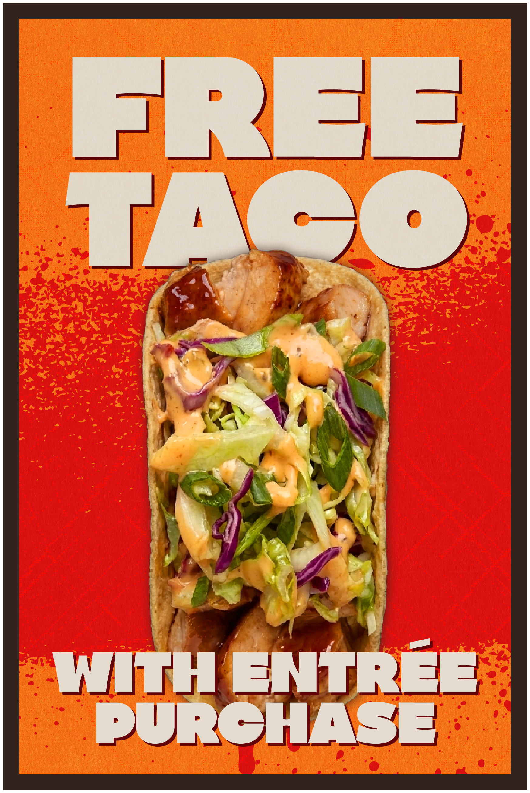 Free Taco with entrée purchase poster
