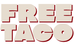 FREE TACO