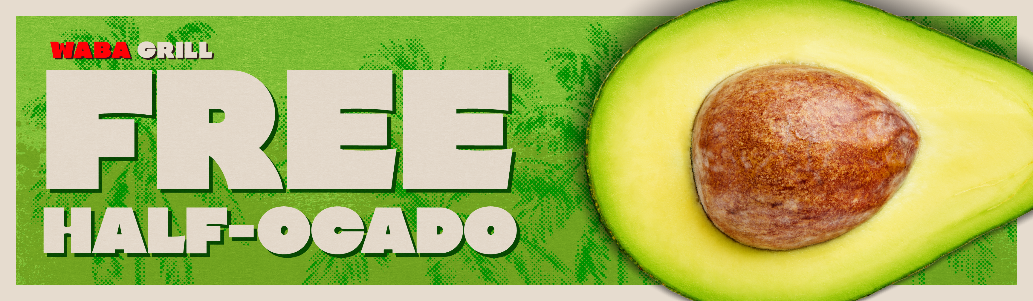 Free Half-ocado — WaBa Grill billboard